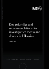 Key priorities and recommendations for investigative media and donors in Ukraine