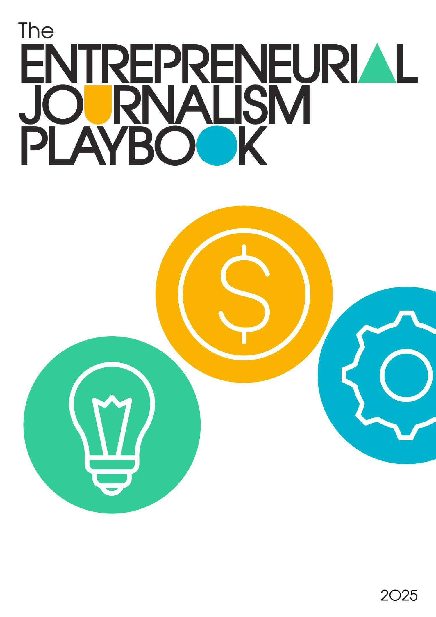The Entrepreneurial Journalism Playbook