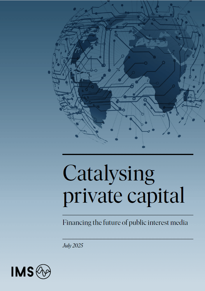 Catalysing private capital: Financing the future of public interest media